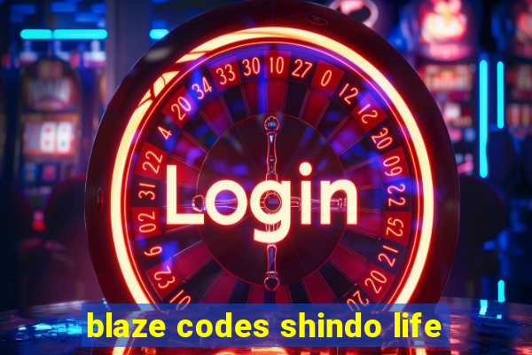 blaze codes shindo life